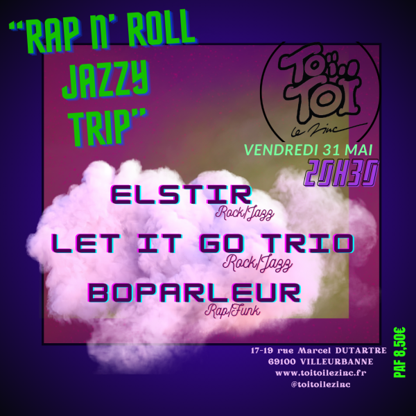 CONCERT // Elstir + Let it go trio + Boparleur