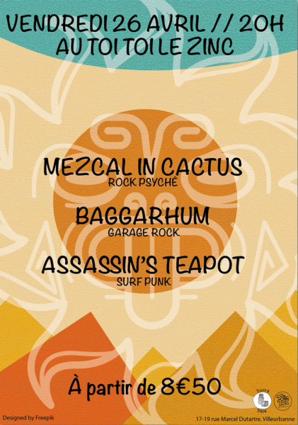 CONCERT // Mezcal in cactus + Baggharüm + Assassins Teapot