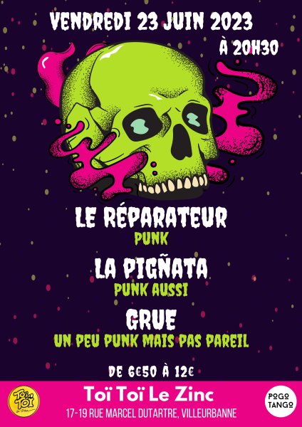 Grue + Le Réparateur + La Pigñata