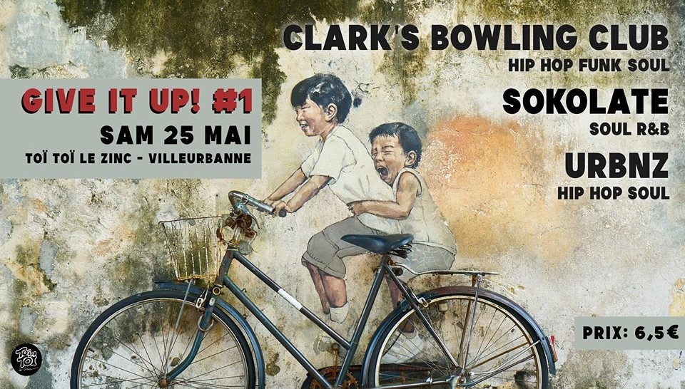 Give It Up! #1 : Concert Clark’s Bowling Club + URBNZ + Sokolaté