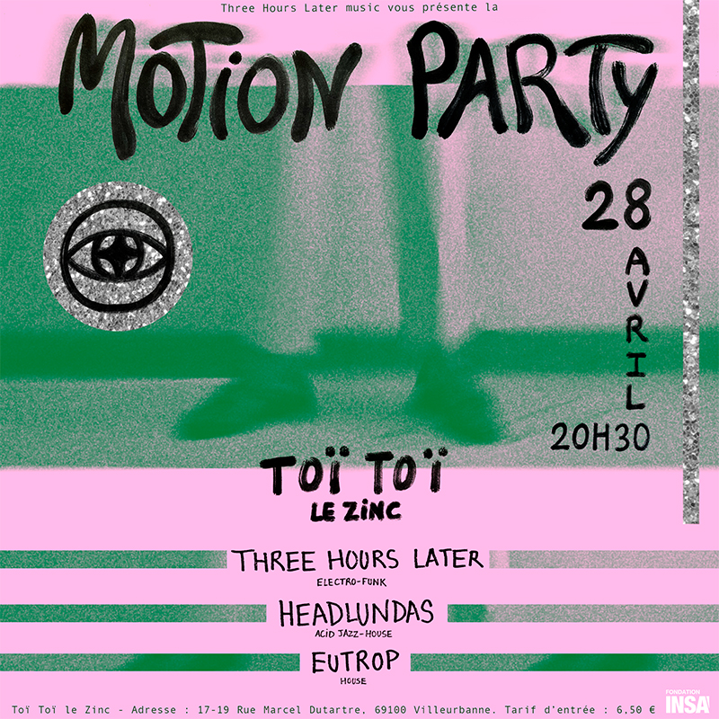 La Motion Party : Three Hours Later + Headlundas + Eutrop