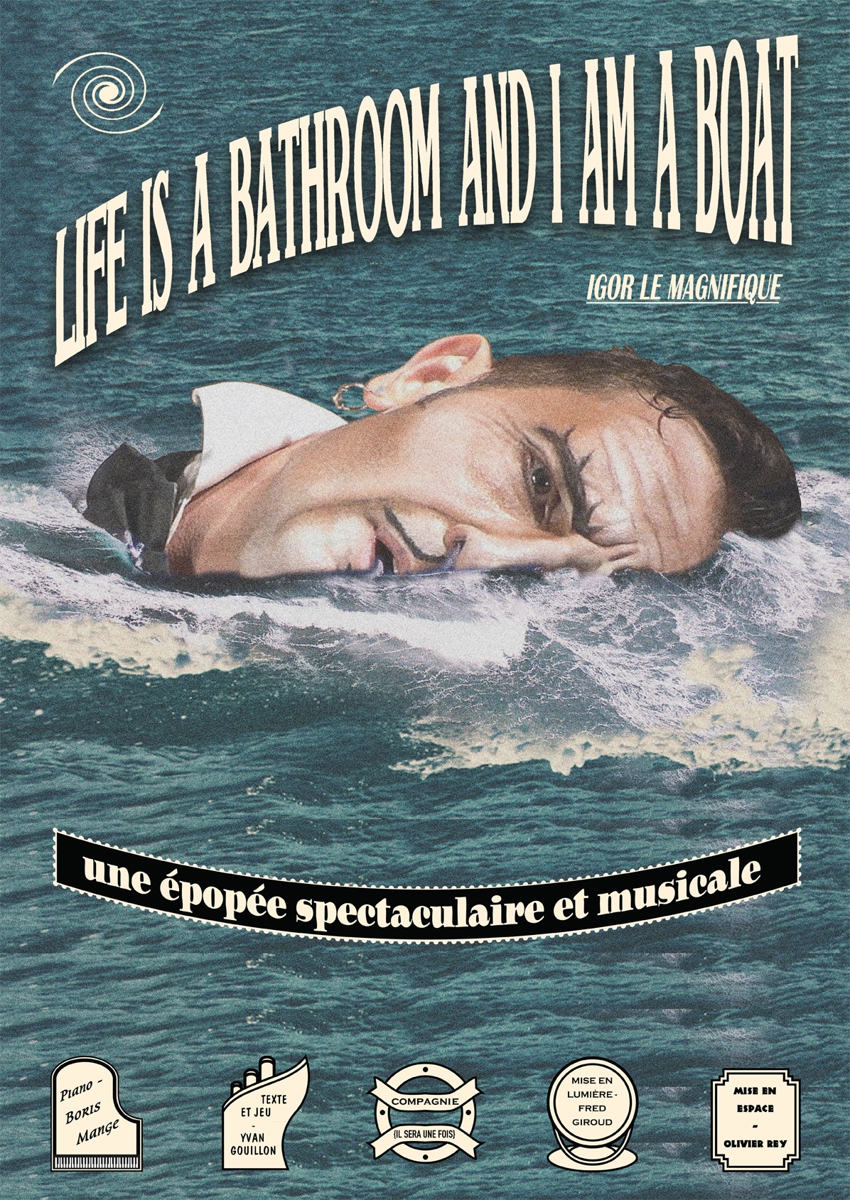Life is a bathroom and I am a boat