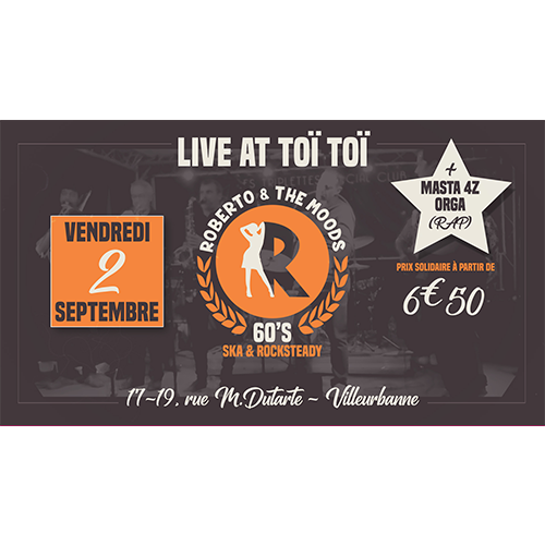 Roberto & the Moods + Masta 4Z Orga (Ska & Rocksteady / Rap)